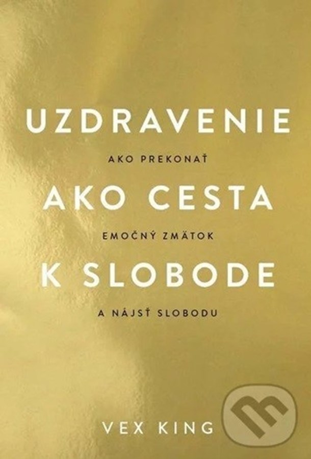 kniha: Uzdravenie ako cesta k slobode